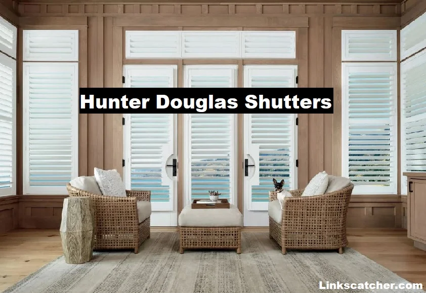 The Benefits of Motorized Hunter Douglas Shutters