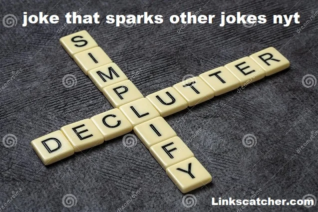 joke that sparks other jokes nyt