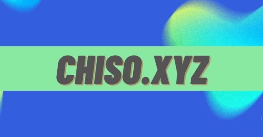 Exploring Chiso.xyz: A Comprehensive Guide