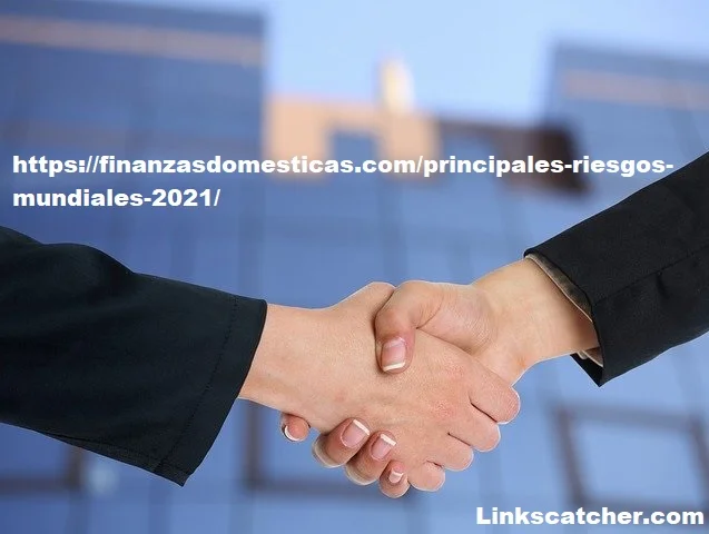 https://finanzasdomesticas.com/principales-riesgos-mundiales-2021/