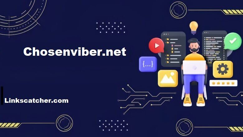 Chosenviber.net: A Complete Guide