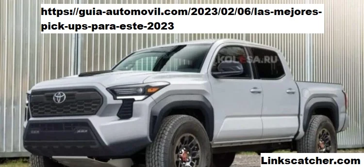 https://guia-automovil.com/2023/02/06/las-mejores-pick-ups-para-este-2023