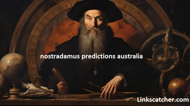 nostradamus predictions australia