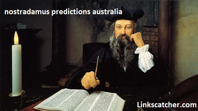 nostradamus predictions australia